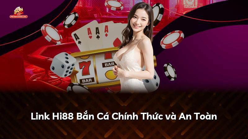 Link Hi88 Bắn Cá Chính Thức và An Toàn
