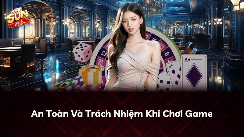 An Toàn Và Trách Nhiệm Khi Chơi Game