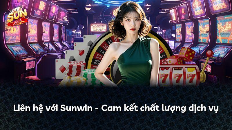 Liên hệ với Sunwin - Cam kết chất lượng dịch vụ