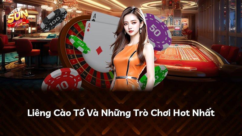 Liêng Cào Tố Và Những Trò Chơi Hot Nhất