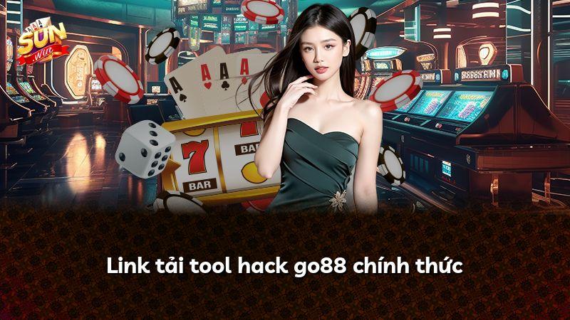 Link tải tool hack go88 chính thức