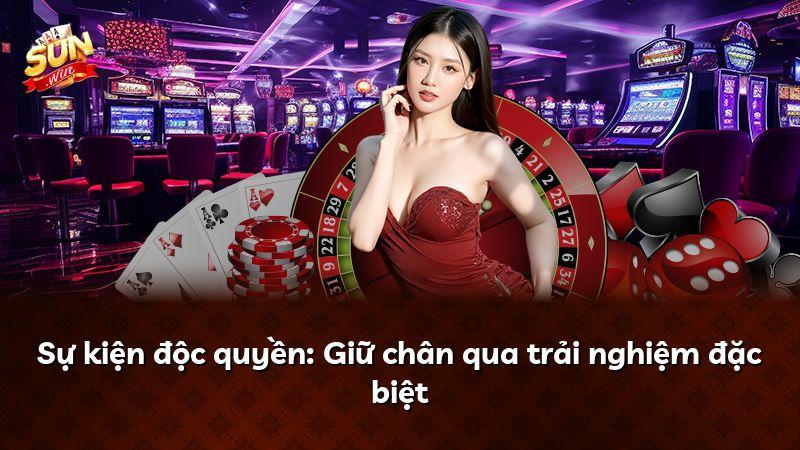 Sự kiện độc quyền: Giữ chân qua trải nghiệm đặc biệt