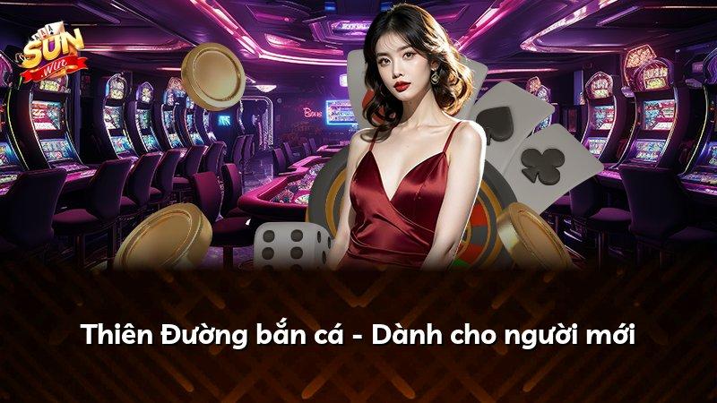 Thiên Đường bắn cá - Dành cho người mới